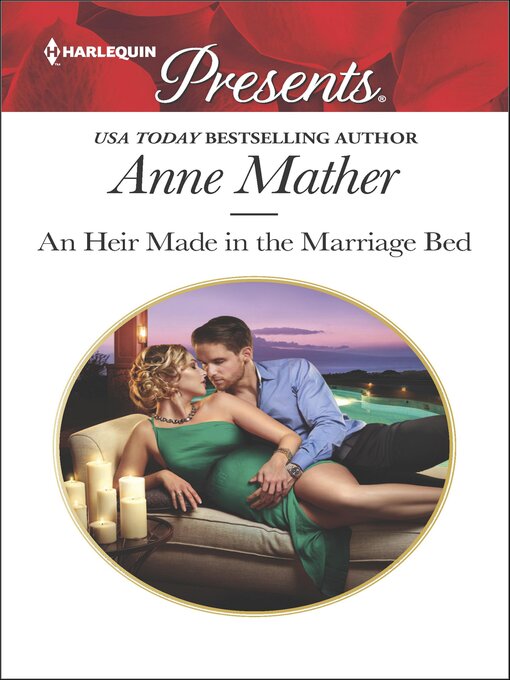 Title details for An Heir Made in the Marriage Bed by Anne Mather - Available